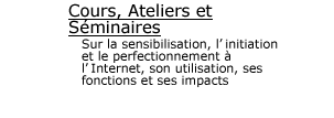 Cours, Ateliers et S�minaires