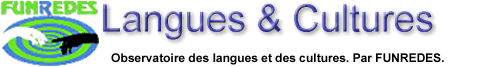 Titre de Langues & Cultures  Cliquez &agrave; la gauche pour aller &agrave; FUNREDES