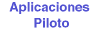 Aplicaciones Piloto