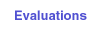 Evaluations